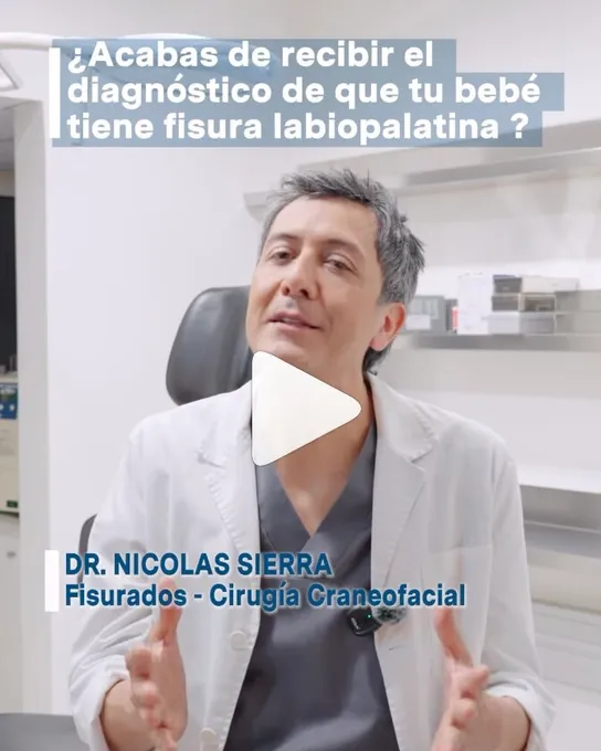 El Dr. Nico Sierra: ¿acabas de recibir el diagnóstico de fisura labiopalatina de tu bebé?